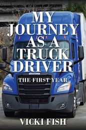 My Journey as a Truck Driver