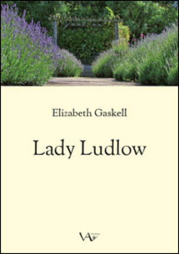 My Lady Ludlow. Ediz. integrale - Elizabeth Gaskell
