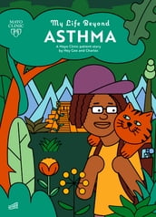 My Life Beyond Asthma