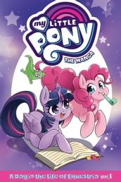 My Little Pony: The Manga A Day in the Life of Equestria Vol. 1
