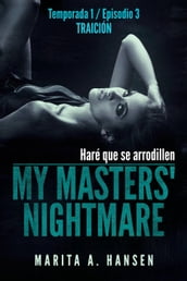 My Masters  Nightmare - Temporada 1, Episodio 3 - Traición