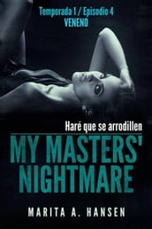 My Masters  Nightmare - Temporada 1, Episodio 4 - Veneno