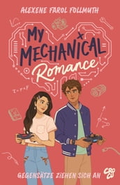 My Mechanical Romance Gegensätze ziehen sich an (Von Olivie Blake, der Bestseller-Autorin von The Atlas Six)