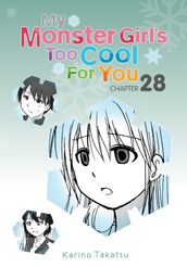My Monster Girl s Too Cool for You, Chapter 28