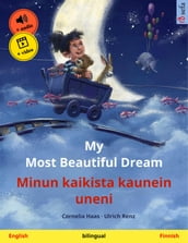 My Most Beautiful Dream Minun kaikista kaunein uneni (English Finnish)