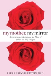 My Mother, My Mirror