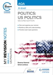 My Revision Notes: AQA A-level Politics: US and Comparative Politics: Second Edition