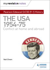 My Revision Notes: Pearson Edexcel GCSE (9-1) History: The USA, 19541975: conflict at home and abroad