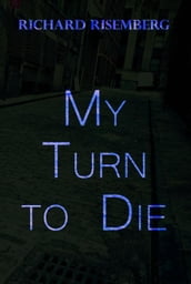 My Turn to Die