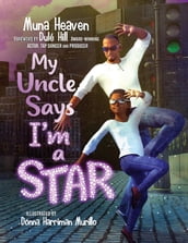 My Uncle Says I m a Star