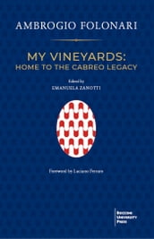 My Vineyards: Home To the Cabreo Legacy