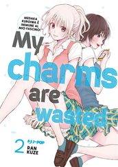 My charms are wasted (Vol. 2)