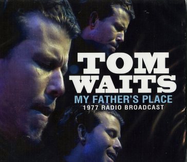 My father's place - Tom Waits