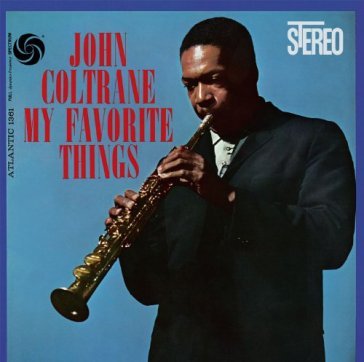 My favorite things - John Coltrane