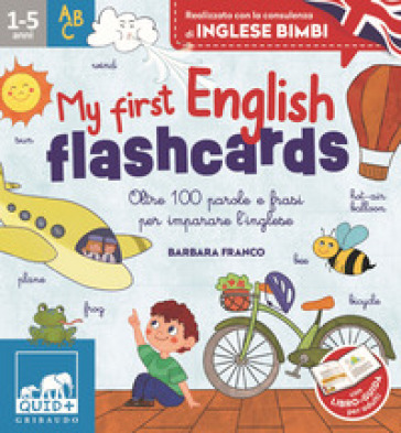 My first english flashcards. Oltre 100 parole e frasi per imparare l'inglese.  Ediz. a colori. Con 48 Carte - Barbara Franco - Libro - Mondadori Store