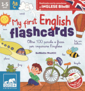 My first english flashcards. Oltre 100 parole e frasi per imparare l