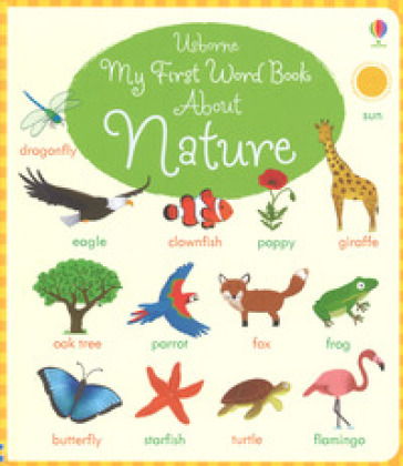 My first word book about nature. Ediz. a colori - Holly Bathie