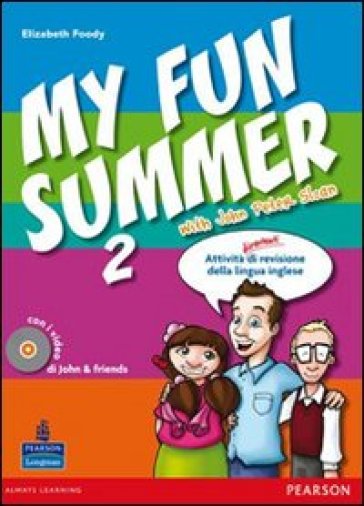 My fun summer with John Peter Sloan. Per la Scuola media. Con Multi-ROM. Con espansione online. Vol. 2 - Foody - Sloan