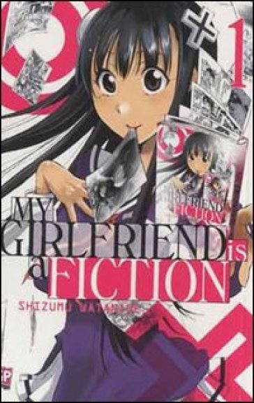 My girlfriend is a fiction. 1. - Shizumu Watanabe