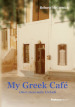 My greek café. 10 mesi nelle Cicladi