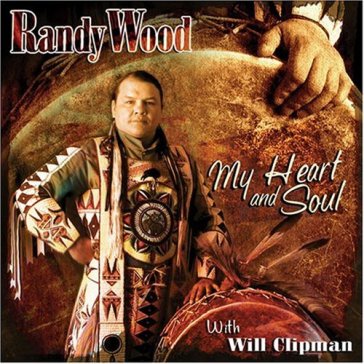 My heart and soul - Randy Wood
