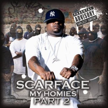 My homies part 2 - Scarface