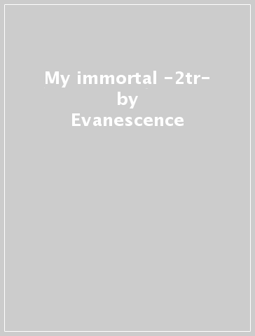 My immortal -2tr- - Evanescence