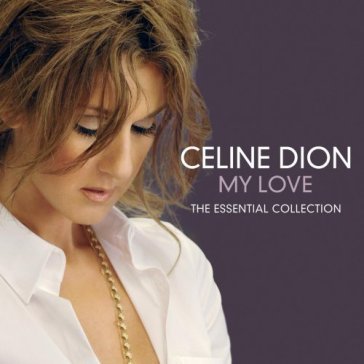 My love - essential.. - Céline Dion