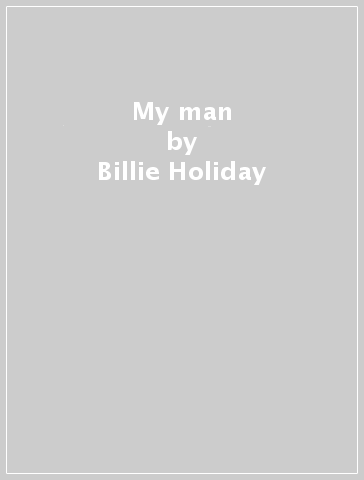 My man - Billie Holiday