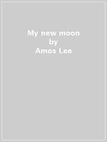 My new moon - Amos Lee