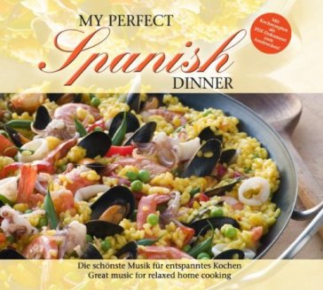 My perfect spanish dinner - AA.VV. Artisti Vari