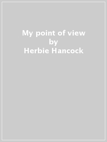 My point of view - Herbie Hancock