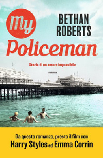 My policeman. Storia di un amore impossibile - Bethan Roberts