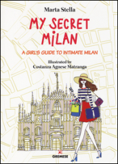 My secret Milan. A girl