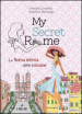 My secret Rome. La Roma intima delle romane