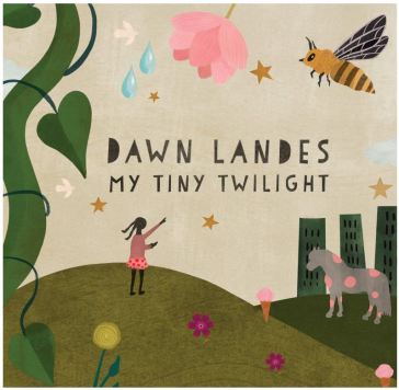 My tiny twilight - Dawn Landes