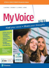 My voice. A2-B1. Per le Scuole superiori. Con e-book. Con espansione online