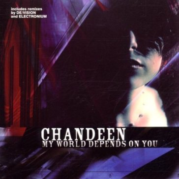My world depends on you - Chandeen