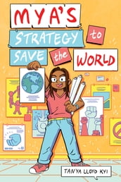 Mya s Strategy to Save the World