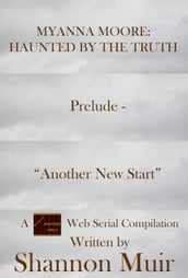 Myanna Moore: Haunted by the Truth Prelude - 