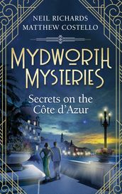 Mydworth Mysteries - Secrets on the Cote d Azur