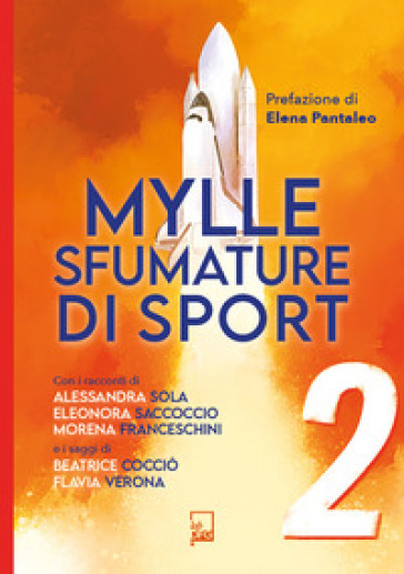 Mylle sfumature di sport. 2. - Eleonora Saccoccio - Beatrice Coccio - Flavia Verona - Morena Franceschini - Alessandra Sola