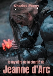 Le Mystère de la charité de Jeanne d Arc