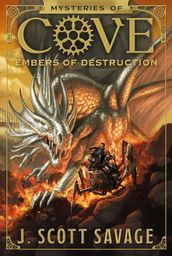 Mysteries of Cove, Book 3: Embers of Destruction