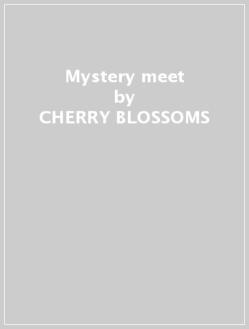 Mystery meet - CHERRY BLOSSOMS