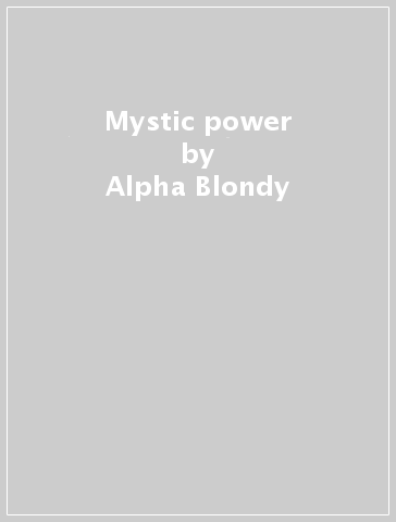Mystic power - Alpha Blondy