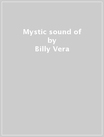 Mystic sound of - Billy Vera