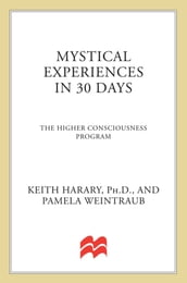 Mystical Experiences In 30 Days