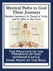 Mystical Paths to God: Three Journeys