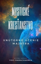 Mystické KresAnstvo: VnúTorné UEnie Majstra